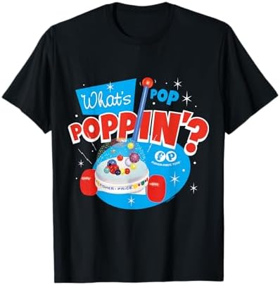 Fisher-Price - What is Poppin T-Shirt